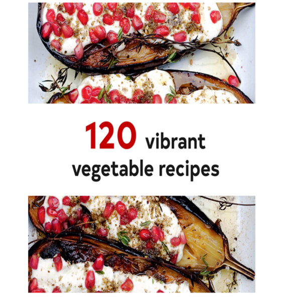 Plenty Vibrant Vegetable Recipes from London's Ottolenghi Vegetarian Cooking, Vegetable Cookbook, Vegetable Cooking March 9 2011