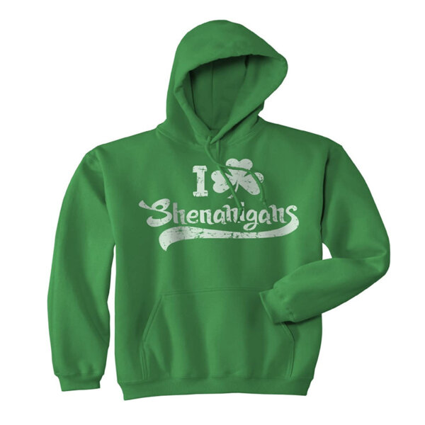 Crazy Dog Tshirts I Clover Shenanigans Hoodie Funny Irish Clover Sweatshirt Novelty Shirt